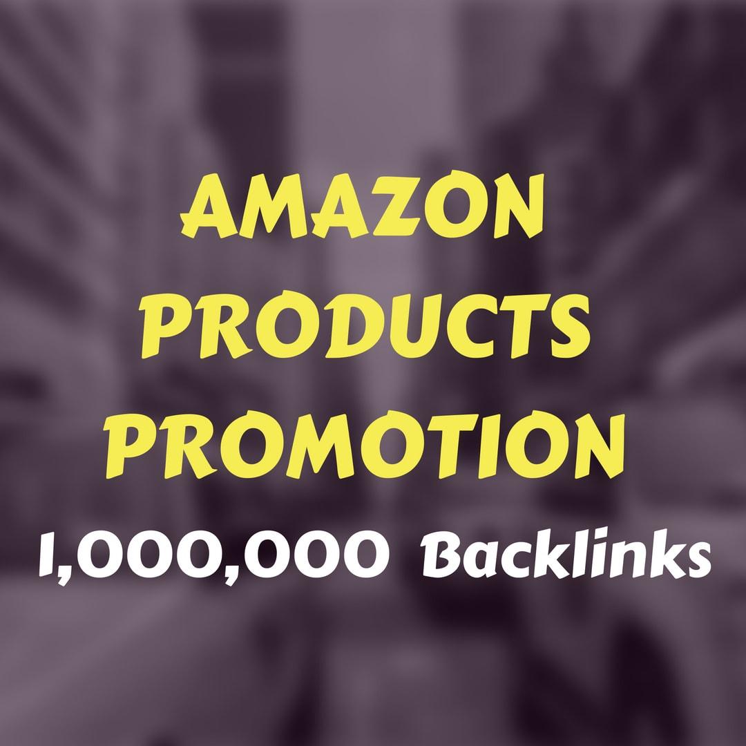 make 1,000,000 SEO backlinks for amazon 