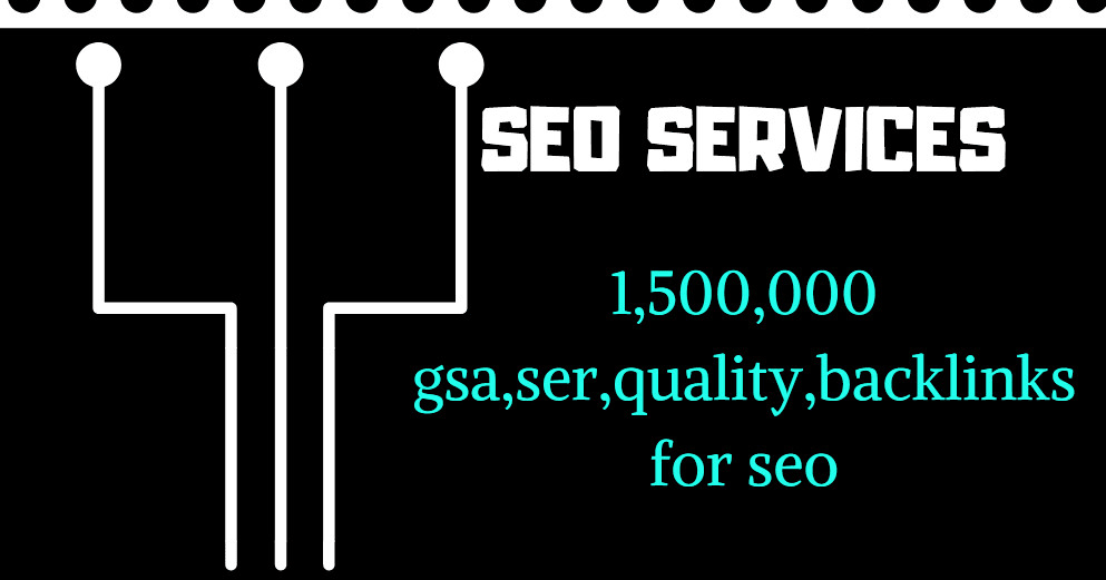 1,500,000 gsa,ser,quality,backlinks for seo 