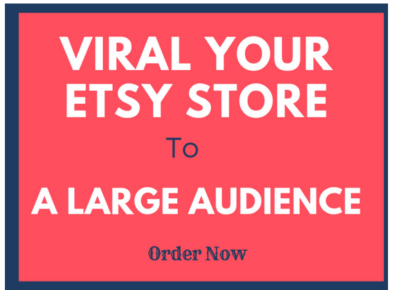viral your etsy store to a large audience 