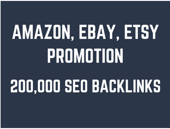 Help you rank higher on amazon, ebay, etsy by creating 200,000 SEO backlinks
