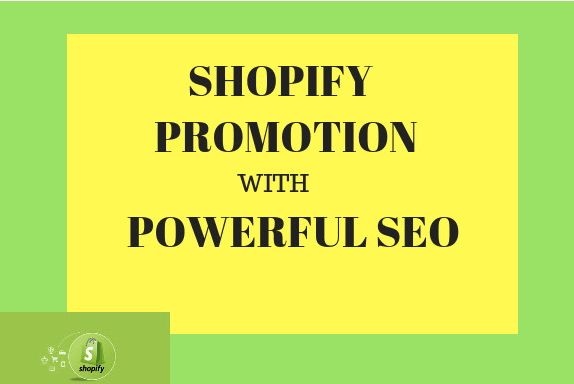 do powerful SEO for shopify promoton to increase traffic and sales 