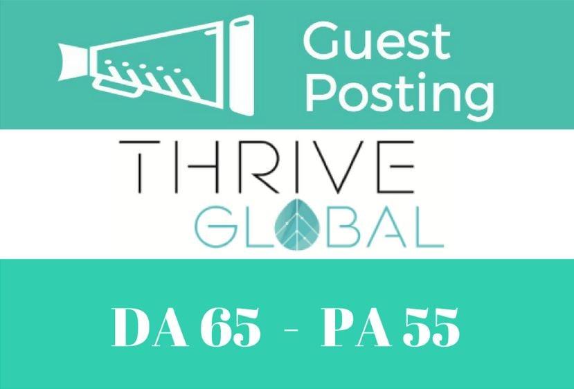 Write and Publish guest post on Thriveglobal 