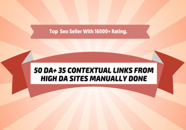 Provide 30 DA50+ MANUALLY Created Contextual Backlinks