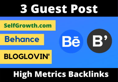 Write And Publish 3 Guest post on Behance, Selfgrowth, BlogLovin
