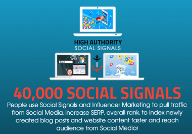 GET 40,000 SOCIAL SIGNALS ON HIGH AUTHORITY PAGES TO BOOST YOUR RANK,  TRAFFIC AND SEO SCORE