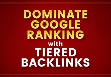 help dominate google ranking with tiered backlinks