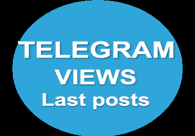500+ Telegrams vievs for each of the 20 last publications