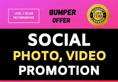 Provide Social Photo or Video Promotion & Marketing