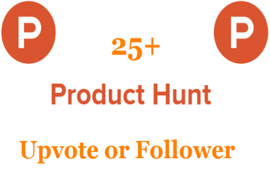 I will provide you 25+ producthunt upvote or follower