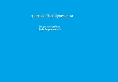 3 high authority related guest posts for e liquid keywords - Average DA 30 White hat seo for