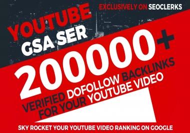 200,000 YouTube GSA SER Verified Backlinks to rank your video in Google
