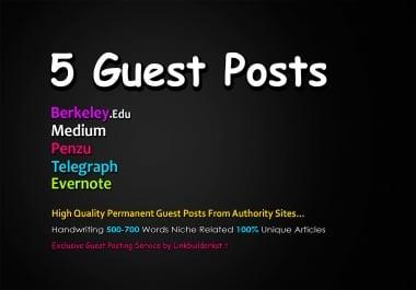Write And Publish 5X Guest Posts On DA 80+ Unique Platforms