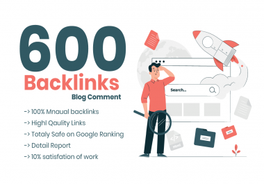 I will do 600 dofollow blog comment backlinks with DA 20 plus