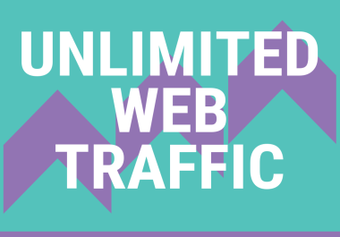 UNLIMITED WEB TRAFFIC FOR 3 MONTHS