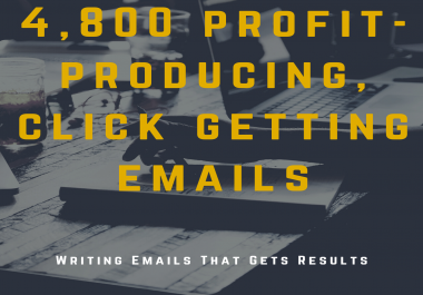 Huge Collection of 4,800 profit-producing,  click getting emails