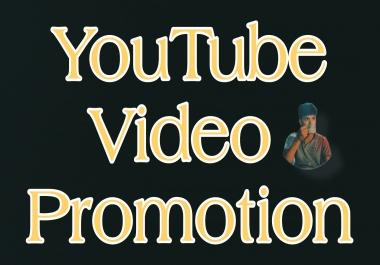 I Will Add Lasting YouTube Promotion Video Vai