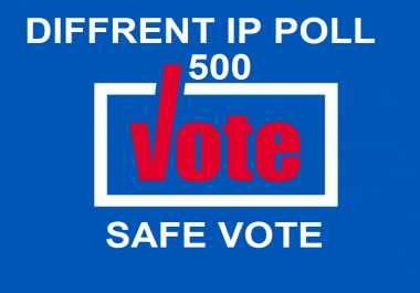 Give you 500 Different ip poll votes on your online voting contest