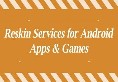 Reskin Services for Android Apps & Games