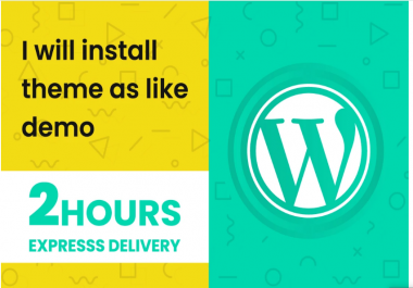 I will Install theme as Demo on Your Wordpress website within 2 Hours