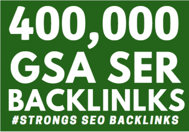 Provide 400,000 GSA ser Backlink for your sites