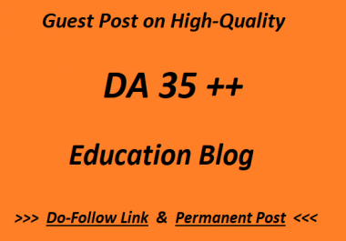 Guest Post on DA 35 plus Education blog writing + posting