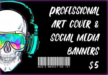 Professional Art Cover & Social Media Banners for your Music