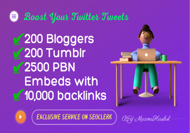 Twitter Tweet Embeds on 200 Blogger,  200 Tumblr,  2500 PBN Blog Embeds with 10,000 Backlinks