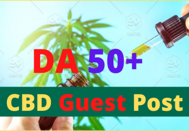 Write and Publish 10 CBD Guest Post High Authority DA 50+ Unique Content Permanent backlinks