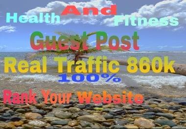 I will do health and fitness guest post da80 real health blog traffic 860k