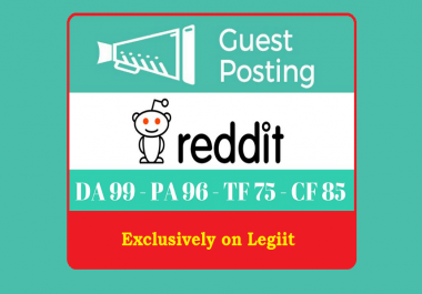 Write and publish guest posts on Reddit. com DA91