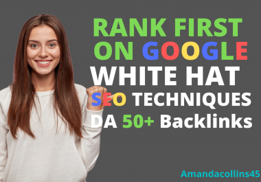 Rank First on Google 100 White Hat SEO Da 50+ Backlinks
