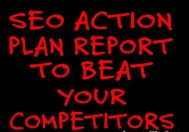 SEO ACTION PLAN REPORT to beat your competitors