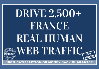 Drive 2,500 FRANCE Real Human Web Traffic
