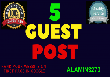 Write and submit 5 guest post in high quality website