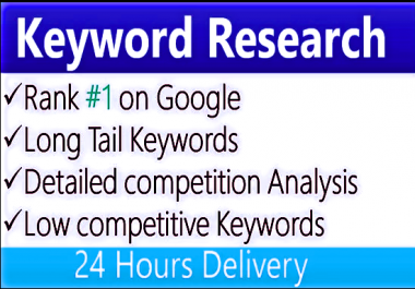 I will do 50 keyword research,  competitor analysis