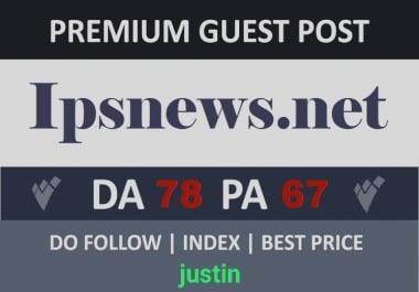 Do guest post on ipsnews. net Da 78 with dofollow link
