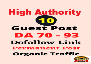 I will do 10 high authority guest post DA 70-93 high traffic
