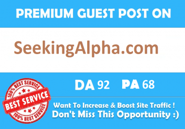 Publish Guest Post On Seeking Alpha SeekingAlpha. com DA 92