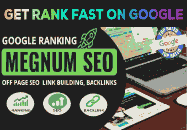 Premium Quality Google Ranking Megnum off page seo Link building,  Backlinks
