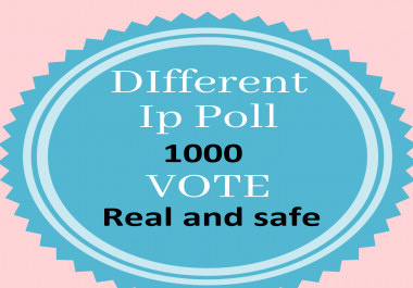 Provide you 1000 Different ip votes on your online poll voting
