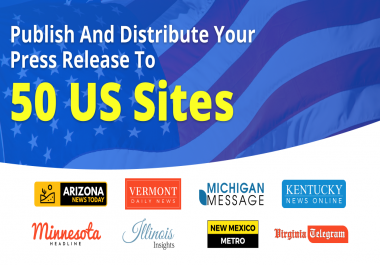 Will Publish And Distribute Your Press Release To 50-US Based Sites