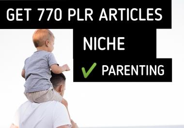 I will send you over 770 Parenting Niche - PLR Articles