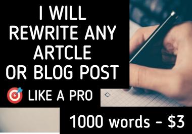 I Will Rewrite any article or Blog post in 24 hours