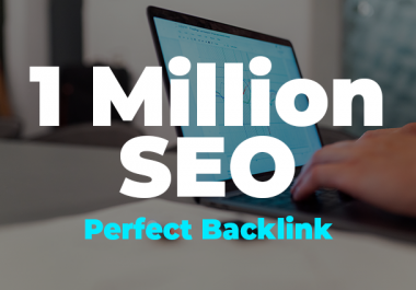 1 Million Perfect SEO Baklinks