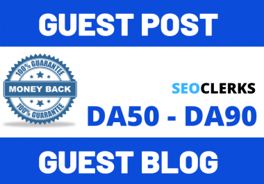 Write & Publish 20 Guest Post Blog Post Average DA50 DA90 Website
