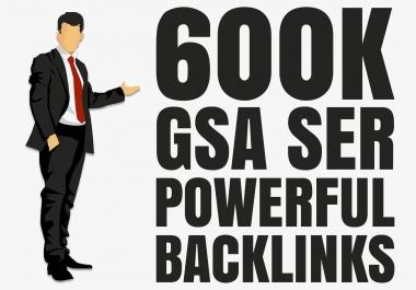 provide 600k GSA SER Verified Backlinks For Link boost