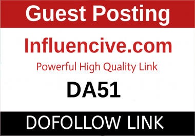 Guest Post On USA Traffic Google News Approved Website Influencive. com DA51