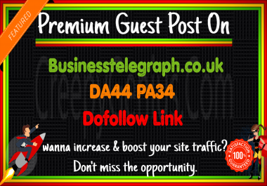 Write & Publish A Guest Post On Businesstelegraph. co. uk DA44