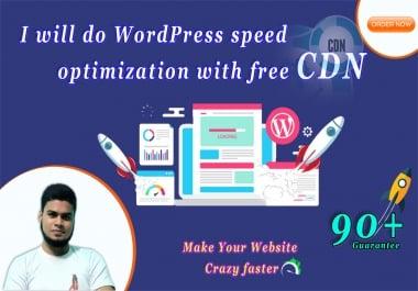 I will do WordPress speed optimization with free CDN