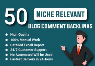 I Will Create Manually 50 Niche Relevant Blog Comments and High Quality Backlinks